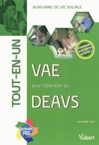 VAE pour l'obtention du DEAVS, auxiliaire de vie sociale : tout-en-un : conforme aux textes officiels