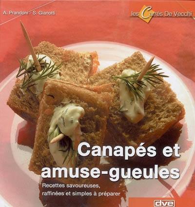 Canapés et amuse-gueules : recettes savoureuses, raffinées et simples à préparer