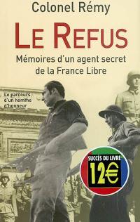 Mémoire d'un agent secret de la France Libre. Vol. 1. Le refus : 18 juin 1940-19 juin 1942