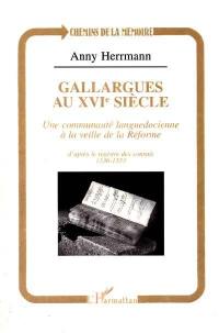 Gallargues au XVIe siècle : une communauté languedociennne à la veille de la Réforme : d'après le registre des consuls 1536-1553