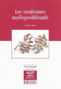 Les syndromes myéloprolifératifs