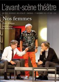 Avant-scène théâtre (L'), n° 1352. Nos femmes