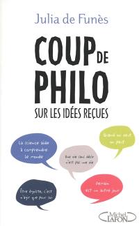 Coup de philo sur les idées réçues