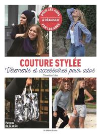 Couture stylée : vêtements et accessoires pour ados