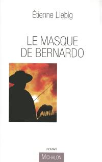 Le masque de Bernardo