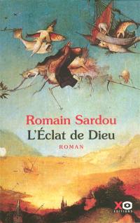 L'éclat de Dieu ou Le roman du temps