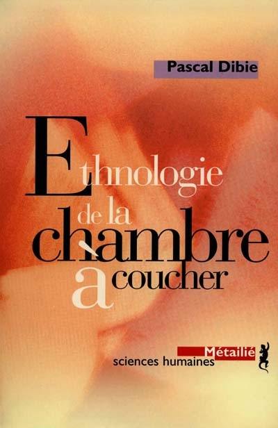 Ethnologie de la chambre à coucher