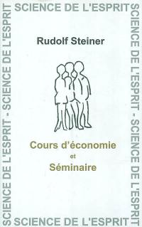 Cours d'économie et séminaires : 14 conférences faites à Dornach du 24 juillet au 6 août 1922 et 6 entretiens du séminaire tenu à Dornach du 31 juillet au 5 août 1922