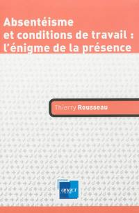 Absentéisme et conditions de travail : l'énigme de la présence