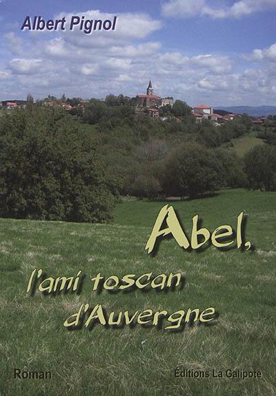 Abel, l'ami toscan d'Auvergne