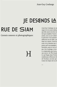 Je descends la rue de Siam : carnets sonores et photographiques : récits