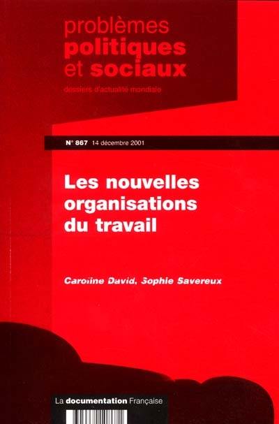 Problèmes politiques et sociaux, n° 867. Les nouvelles organisations du travail