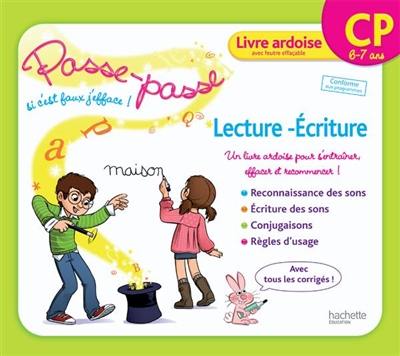 Lecture-écriture CP, 6-7 ans, conforme au programme : livre-ardoise avec feutre effaçable pour s'entraîner, effacer et recommencer ! : reconnaissance des sons, écriture des sons, lecture des syllabes et des mots, lignes d'écriture : avec plus de 100 exercices et tous les corrigés !