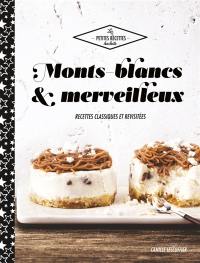 Monts-blancs et merveilleux : 30 recettes classiques et revisitées