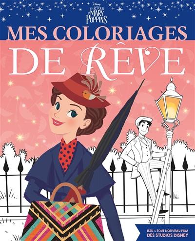 Le retour de Mary Poppins : mes coloriages de rêve