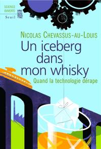 Un iceberg dans mon whisky : quand la technologie dérape