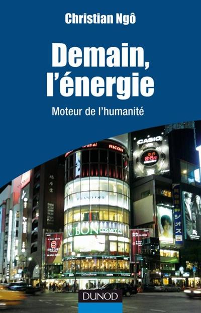 Demain, l'énergie : moteur de l'humanité