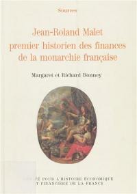 Jean-Roland Malet, premier historien des finances de la monarchie française