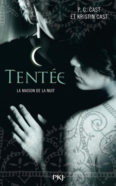 La maison de la nuit. Vol. 6. Tentée