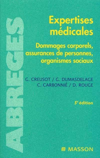 Expertises médicales : dommages corporels, assurances de personnes, organismes sociaux