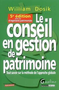 Le conseil en gestion de patrimoine : tout savoir sur la méthode de l'approche globale