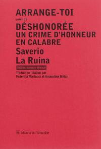 Arrange-toi. Déshonorée : un crime d'honneur en Calabre