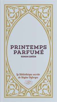 Printemps parfumé : roman coréen