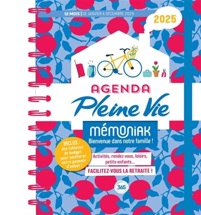 Agenda Pleine Vie 2025 : activités, rendez-vous, loisirs, petits-enfants... : 12 mois, de janvier à décembre 2025