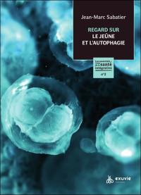 Regard sur le jeûne et l'autophagie