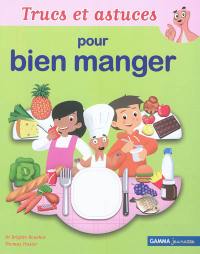 Trucs et astuces pour bien manger