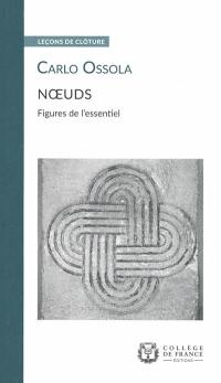 Noeuds : figures de l'essentiel