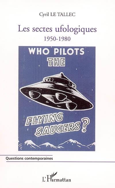 Les sectes ufologiques, 1950-1980