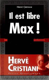 Il est libre Max !