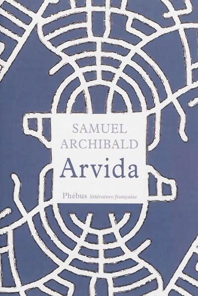 Arvida : histoires