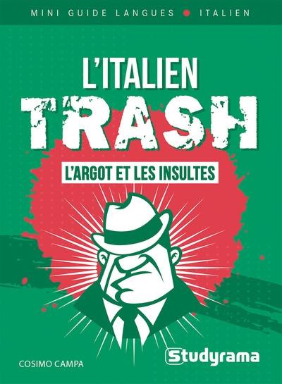 L'italien trash : l'argot et les insultes