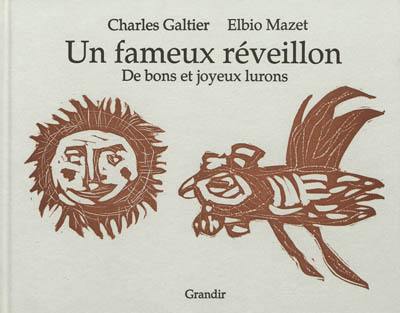 Un fameux réveillon. Vol. 1. De bons et joyeux lurons