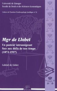 Mgr de Llobet : un pasteur intransigeant face aux défis de son temps : 1872-1957