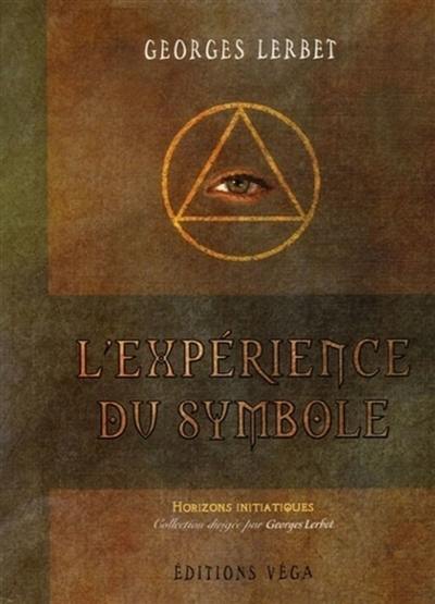 L'expérience du symbole : essai