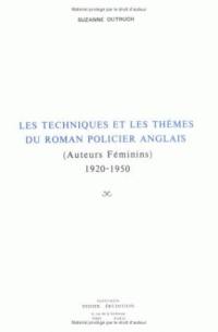 Les techniques et les thèmes du roman policier anglais : auteurs féminins 1920-1950