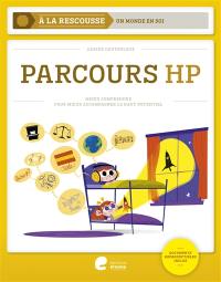 Parcours HP : mieux comprendre pour mieux accompagner le haut potentiel