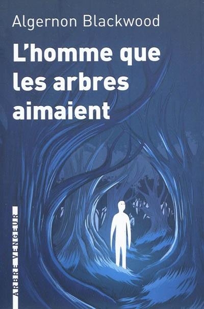 L'homme que les arbres aimaient