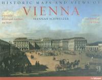 Historic maps and views of Vienna. Historische Karten und Ansichten von Wien. Cartes et vues historiques de Vienne