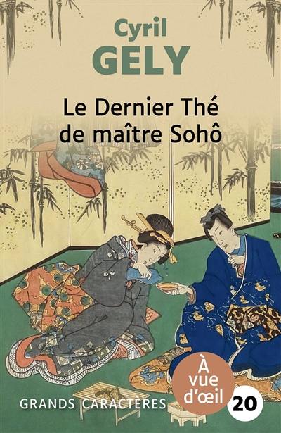 Le dernier thé de maître Sohô