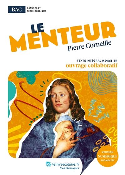 Le menteur : texte intégral & dossier : ouvrage collaboratif