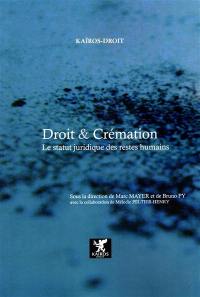 Droit & crémation : le statut juridique des restes humains