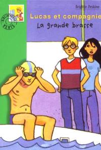 Lucas et compagnie. Vol. 2001. La grande brasse