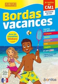 Bordas vacances : je rentre en CM1 : révisions du CE2