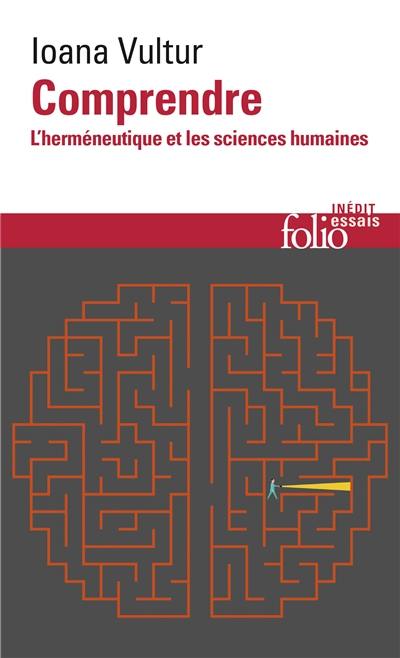 Comprendre : l'herméneutique et les sciences humaines