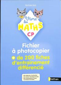 Vivre les maths CP : fichier à photocopier : + de 200 fiches d'entrainement différencié