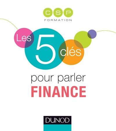 Les 5 clés pour parler finance